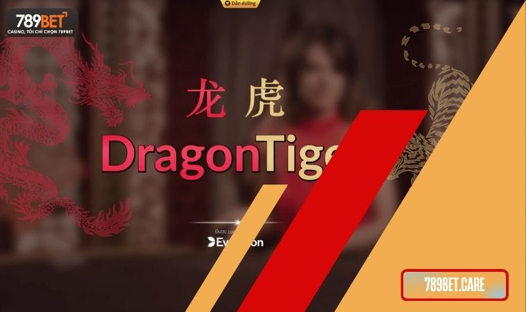 Rồng hổ 789bet 1 Rồng hổ 789bet - Qùa tặng dành cho chiến binh bất tử